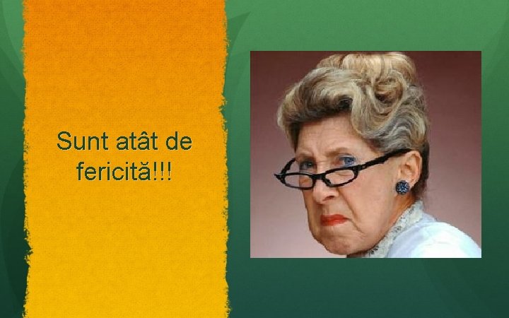 Sunt atât de fericită!!! 