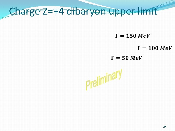 Charge Z=+4 dibaryon upper limit 36 