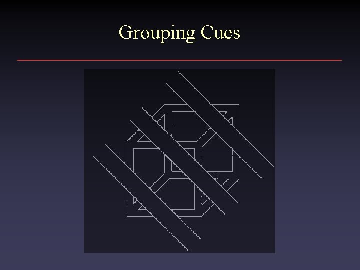 Grouping Cues 