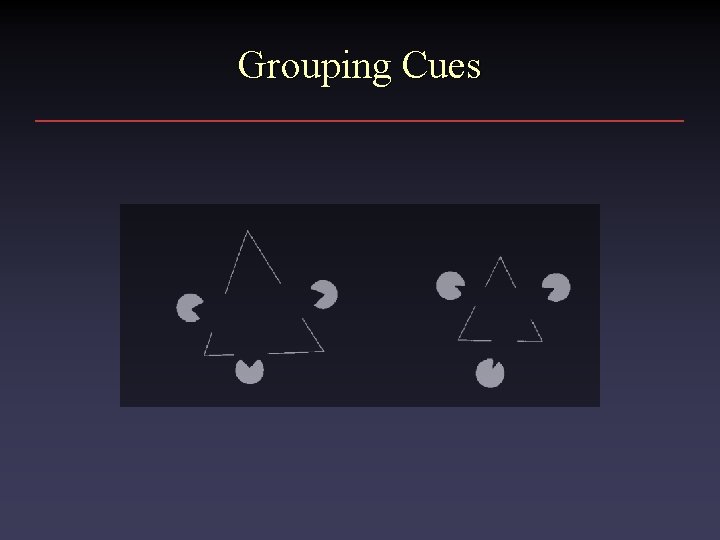 Grouping Cues 