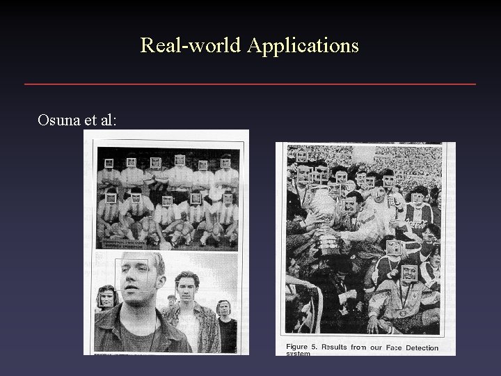 Real-world Applications Osuna et al: 