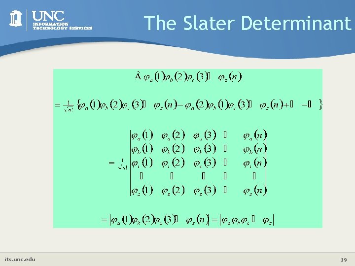 The Slater Determinant its. unc. edu 19 