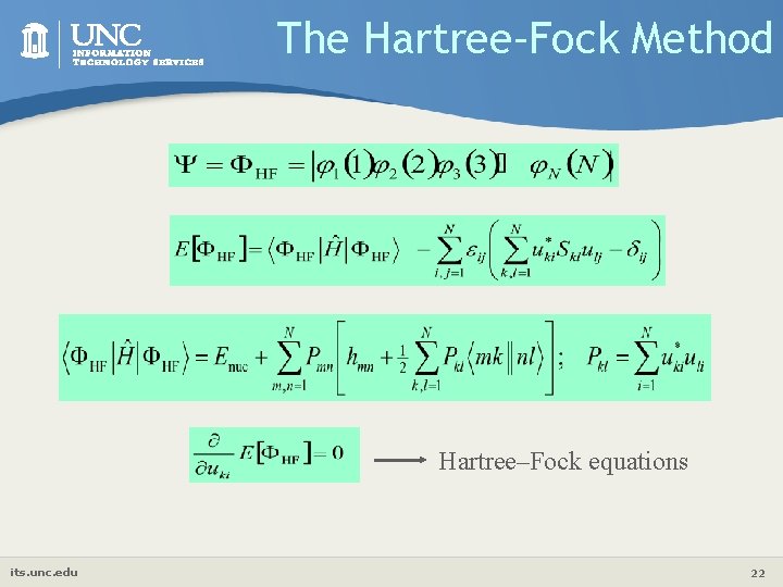 The Hartree–Fock Method Hartree–Fock equations its. unc. edu 22 