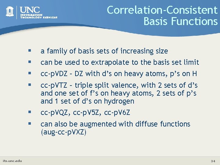 Correlation-Consistent Basis Functions its. unc. edu § § a family of basis sets of