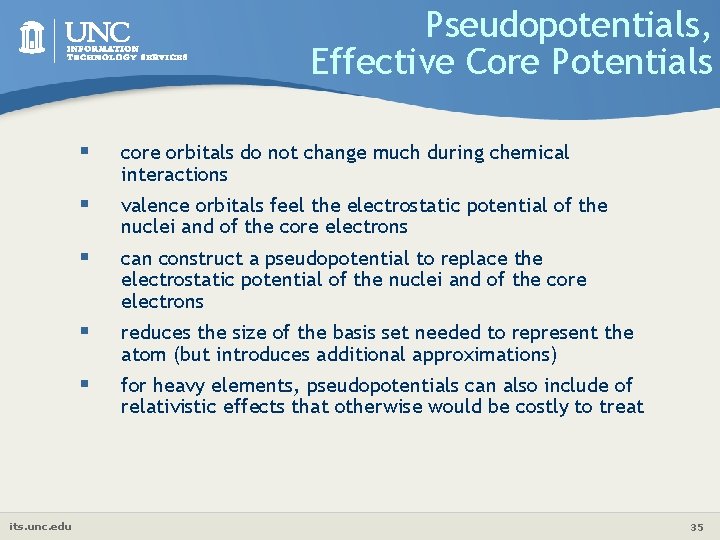 Pseudopotentials, Effective Core Potentials its. unc. edu § core orbitals do not change much