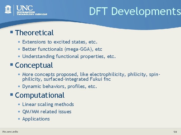 DFT Developments § Theoretical • Extensions to excited states, etc. • Better functionals (mega-GGA),