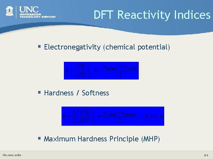 DFT Reactivity Indices § Electronegativity (chemical potential) § Hardness / Softness § Maximum Hardness