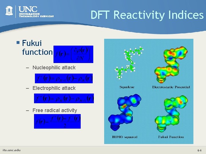 DFT Reactivity Indices § Fukui function – Nucleophilic attack – Electrophilic attack – Free