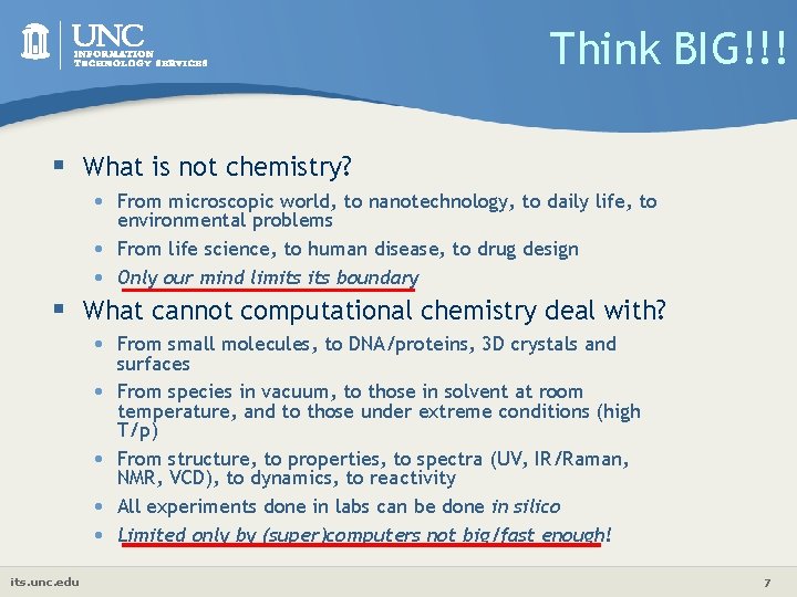 Think BIG!!! § What is not chemistry? • § • • What cannot computational