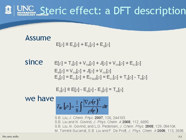 Steric effect: a DFT description Assume since E[ ] ≡ Es[ ] + Ee[