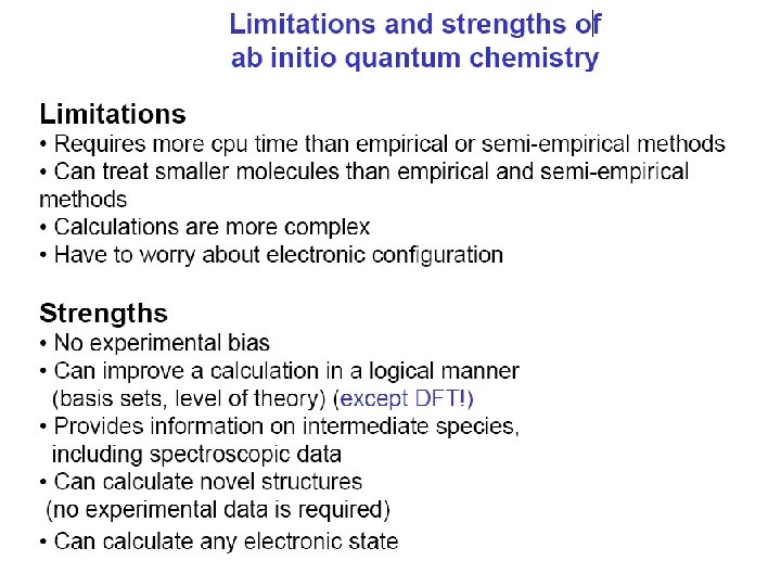 Limitations and Strengths of ab initio quantum chemistry its. unc. edu 80 