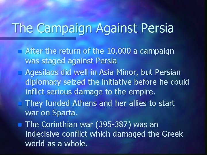 The Campaign Against Persia n n After the return of the 10, 000 a