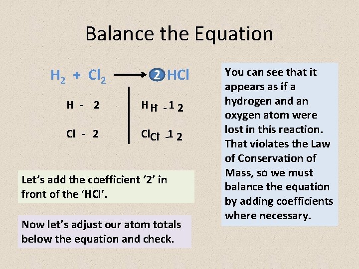 Balance the Equation H 2 + Cl 2 2 HCl H - 2 H
