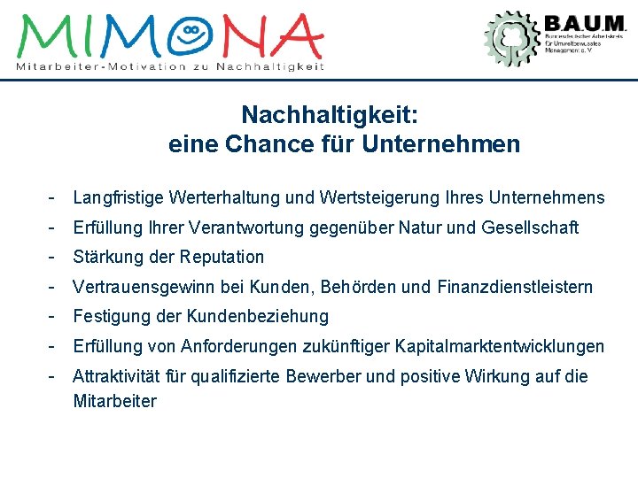 Nachhaltigkeit: eine Chance für Unternehmen - Langfristige Werterhaltung und Wertsteigerung Ihres Unternehmens Erfüllung Ihrer