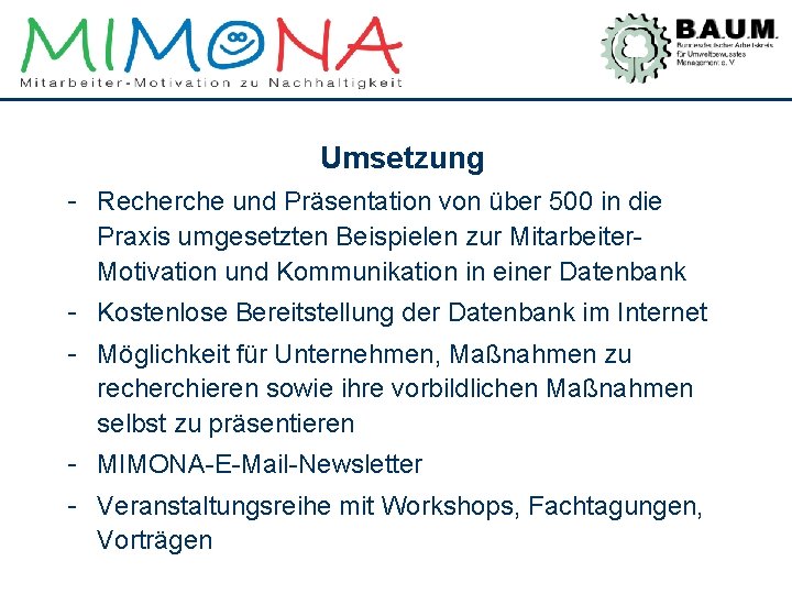 Umsetzung - Recherche und Präsentation von über 500 in die Praxis umgesetzten Beispielen zur