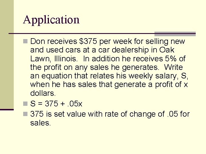 Application n Don receives $375 per week for selling new and used cars at