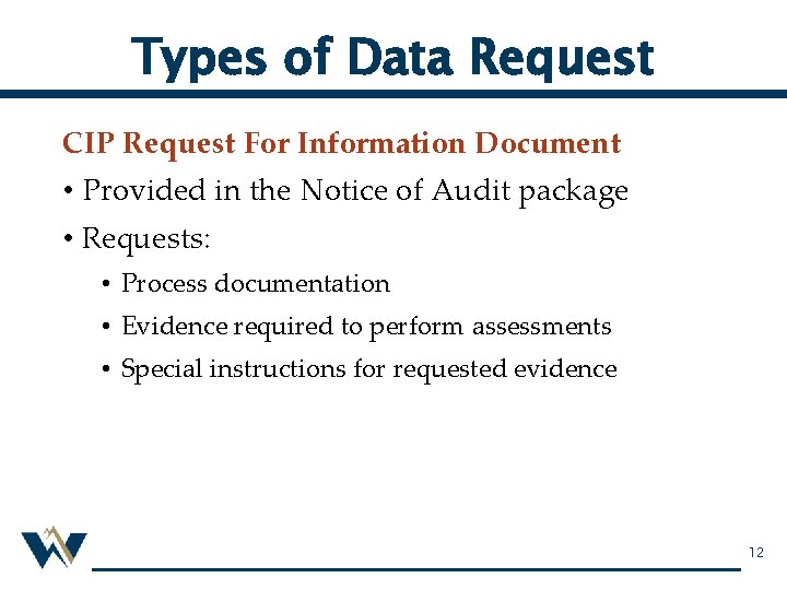 Types of Data Request CIP Request For Information Document • Provided in the Notice