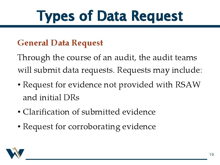 Types of Data Request General Data Request Through the course of an audit, the