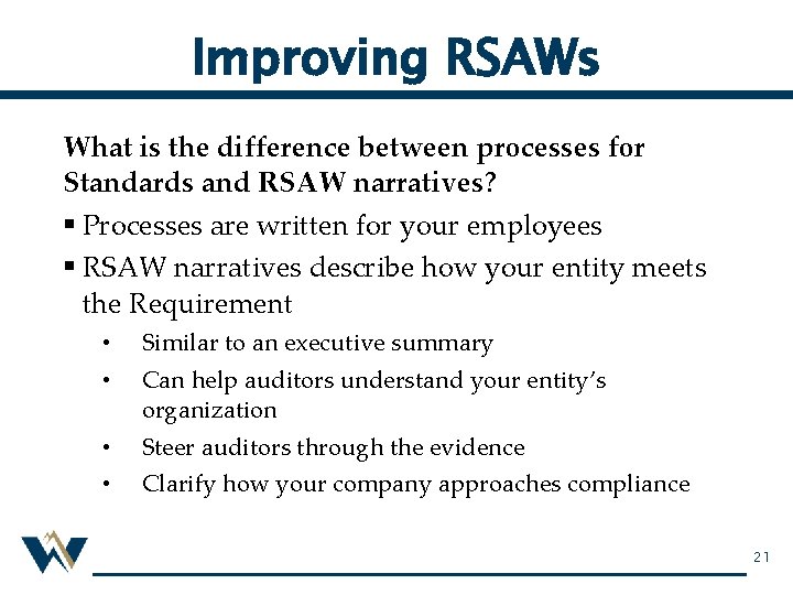 Improving RSAWs What is the difference between processes for Standards and RSAW narratives? §