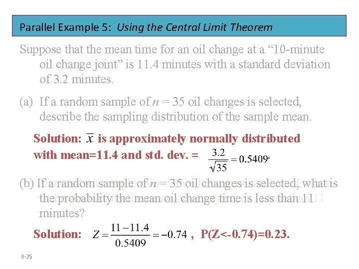 Parallel Example 5: Using the Central Limit Theorem Suppose that the mean time for Parallel Example 5: Using the Central Limit Theorem Suppose that the mean time for