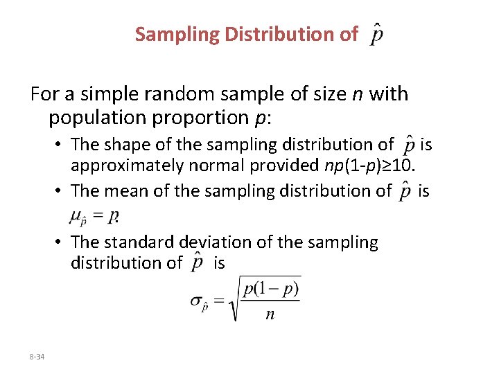 Sampling Distribution of For a simple random sample of size n with population proportion Sampling Distribution of For a simple random sample of size n with population proportion