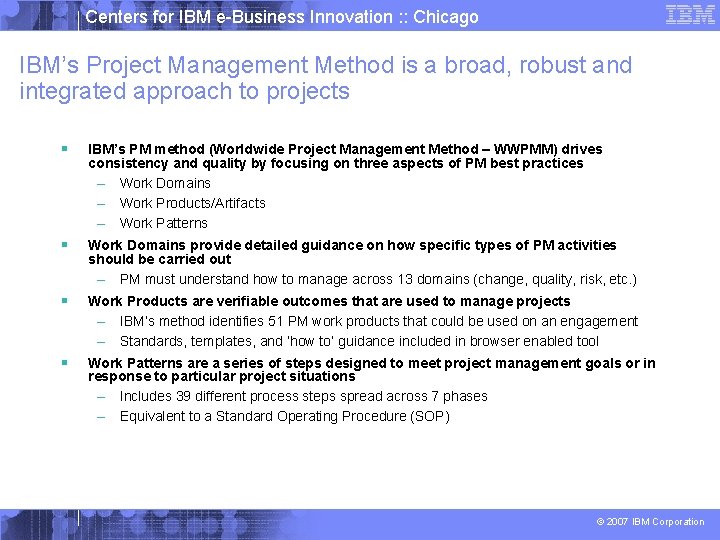 Centers for IBM e-Business Innovation : : Chicago IBM’s Project Management Method is a