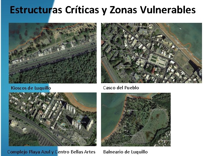 Estructuras Críticas y Zonas Vulnerables Kioscos de Luquillo Complejo Playa Azul y Centro Bellas