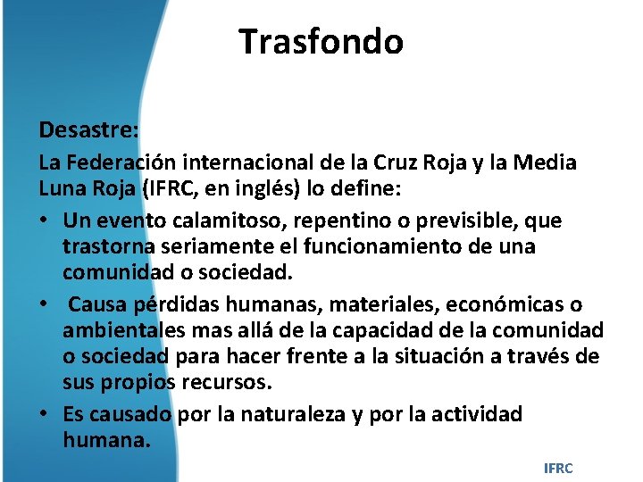 Trasfondo Desastre: La Federación internacional de la Cruz Roja y la Media Luna Roja