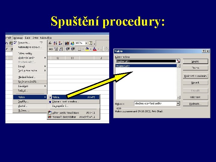Spuštění procedury: 