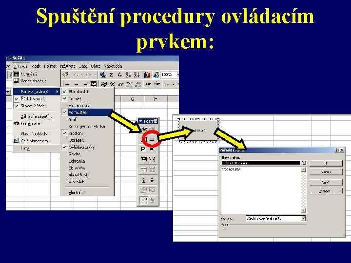 Spuštění procedury ovládacím prvkem: 