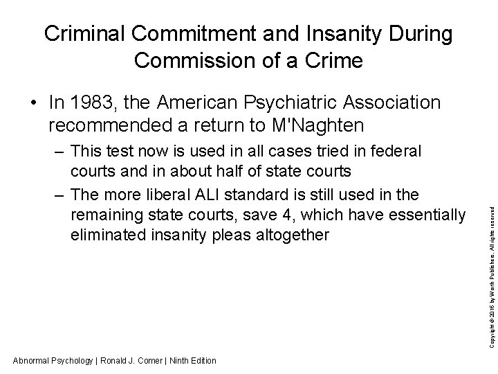 Criminal Commitment and Insanity During Commission of a Crime – This test now is