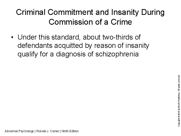 Criminal Commitment and Insanity During Commission of a Crime Copyright © 2015 by Worth