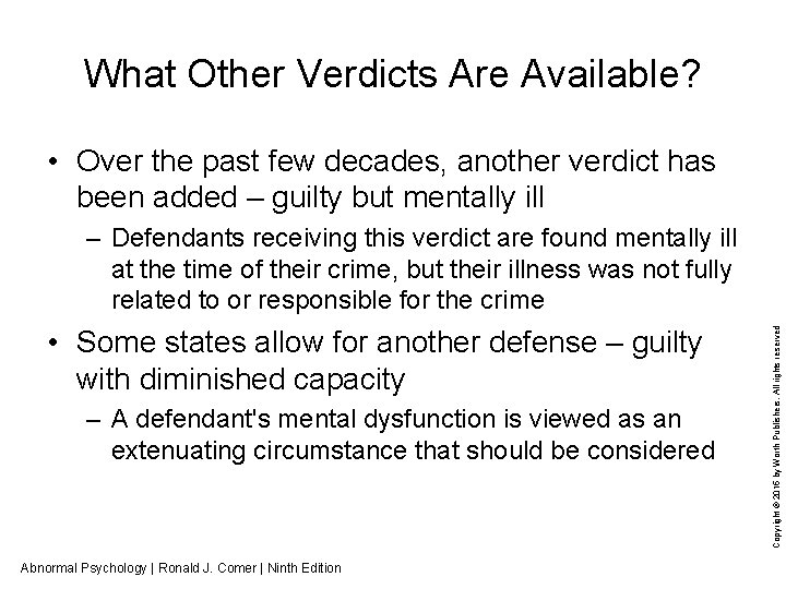 What Other Verdicts Are Available? • Over the past few decades, another verdict has