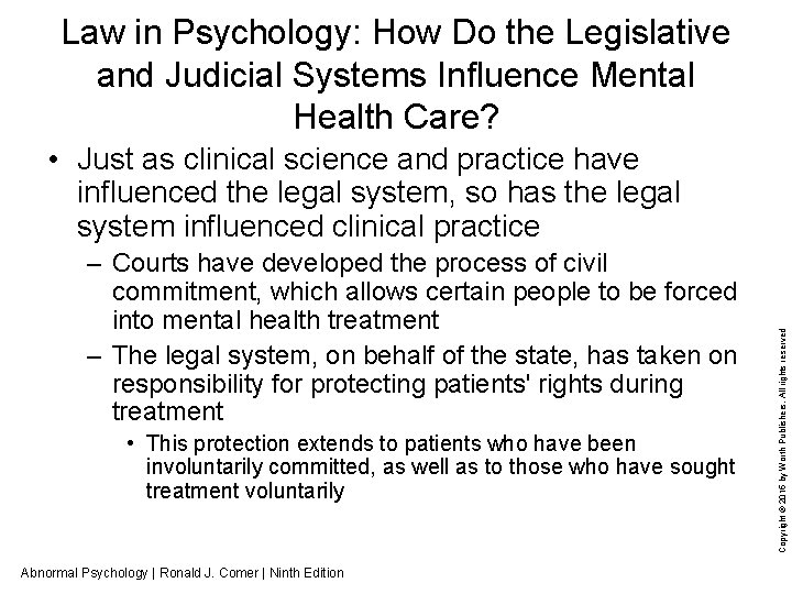 Law in Psychology: How Do the Legislative and Judicial Systems Influence Mental Health Care?