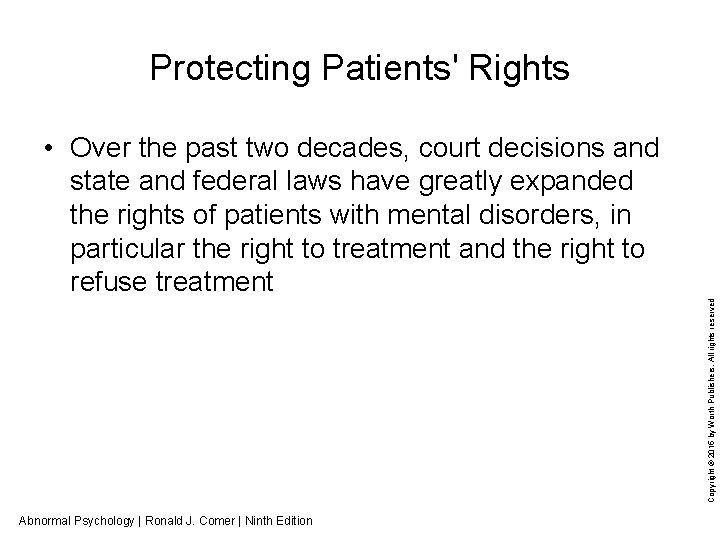 Protecting Patients' Rights Copyright © 2015 by Worth Publishers. All rights reserved • Over