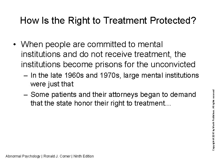 How Is the Right to Treatment Protected? – In the late 1960 s and