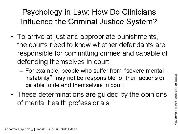 Psychology in Law: How Do Clinicians Influence the Criminal Justice System? – For example,