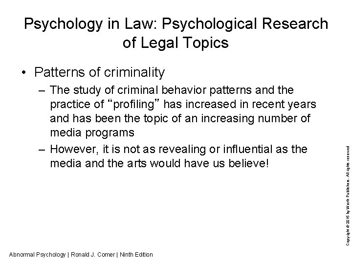 Psychology in Law: Psychological Research of Legal Topics – The study of criminal behavior