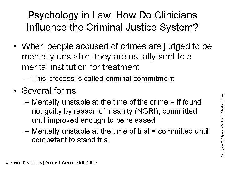 Psychology in Law: How Do Clinicians Influence the Criminal Justice System? • When people