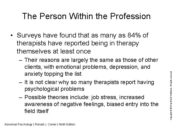 The Person Within the Profession – Their reasons are largely the same as those