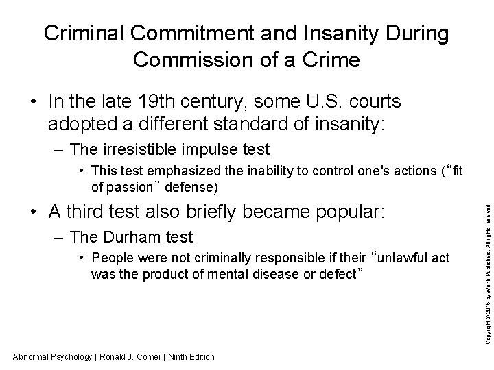 Criminal Commitment and Insanity During Commission of a Crime • In the late 19