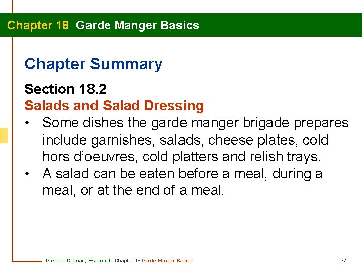 Chapter 18 Garde Manger Basics Chapter Summary Section 18. 2 Salads and Salad Dressing