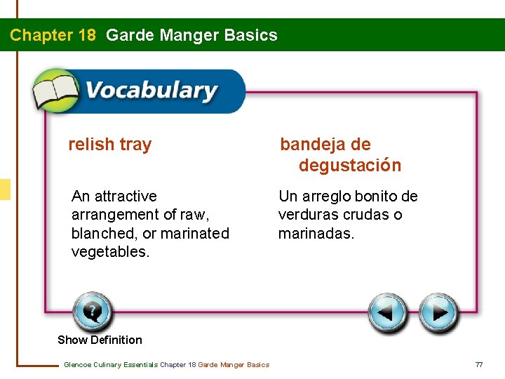 Chapter 18 Garde Manger Basics relish tray bandeja de degustación An attractive arrangement of