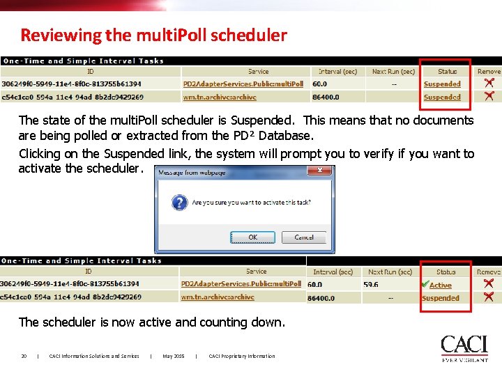 Reviewing the multi. Poll scheduler The state of the multi. Poll scheduler is Suspended.