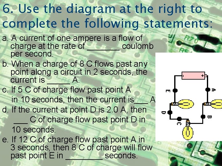 6. Use the diagram at the right to complete the following statements: a. A