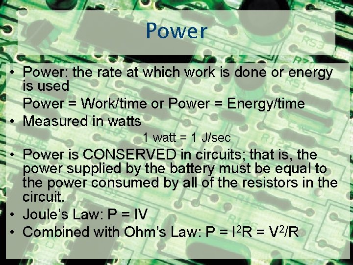 Power • Power: the rate at which work is done or energy is used
