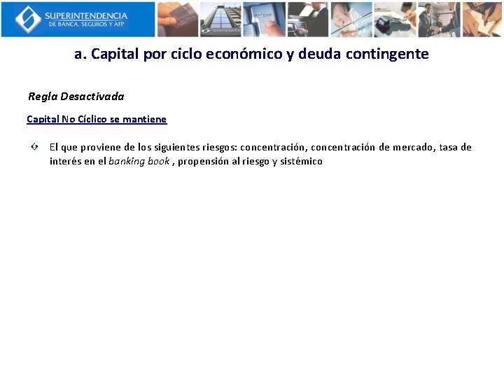 a. Capital por ciclo económico y deuda contingente Regla Desactivada Capital No Cíclico se