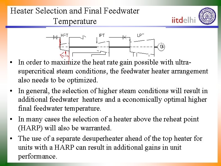 Heater Selection and Final Feedwater Temperature • In order to maximize the heat rate