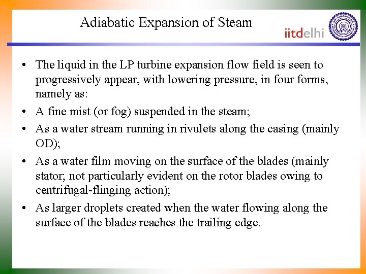 Adiabatic Expansion of Steam • The liquid in the LP turbine expansion flow field