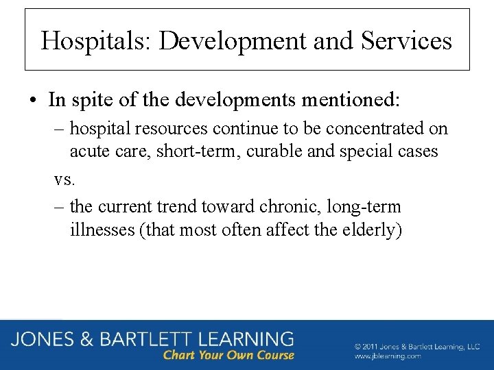 Hospitals: Development and Services • In spite of the developments mentioned: – hospital resources